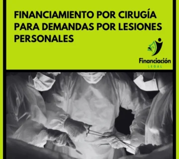 Financiamiento por Cirugía para Demandas por Lesiones Personales