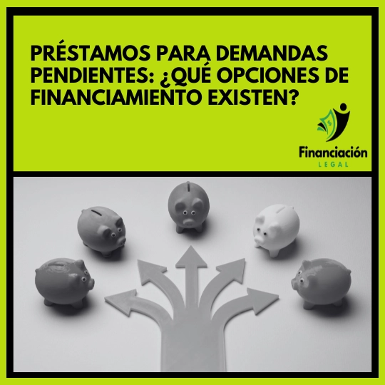 Préstamos para Demandas Pendientes