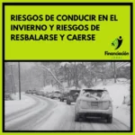 Riesgos de Conducir en el Invierno Y Riesgos de Resbalarse y Caerse