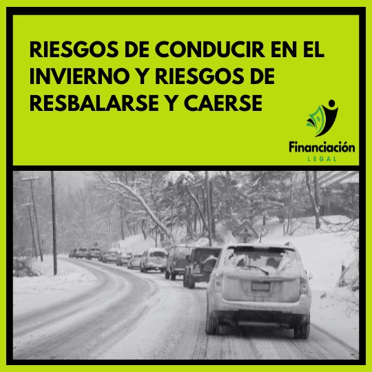 Riesgos de Conducir en el Invierno Y Riesgos de Resbalarse y Caerse